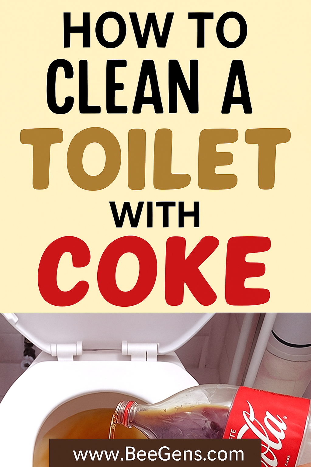 How to Clean a Toilet with Coke – Grandma’s Clever Trick How to Clean a Toilet with Coke – Grandma’s Clever Trick